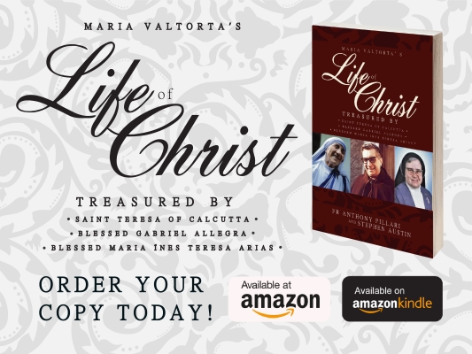 MAria Valtorta's Life of Christ: Treasured by Saints