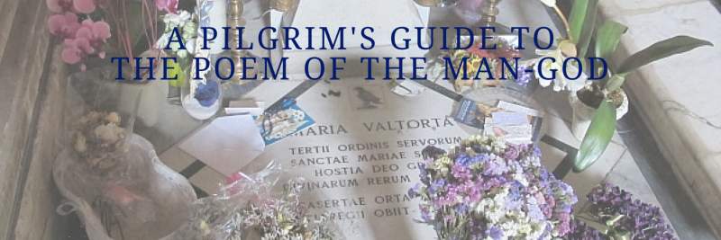 A Pilgrim's Guide to the Poem of the Man-God