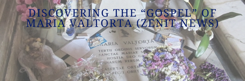 A Wonderful Gift to Our Generation: "The Gospel as it Was Revealed to Me" by Maria Valtorta
